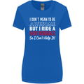 I Don't Mean to Be Awesome Biker Motorbike Womens Wider Cut T-Shirt Royal Blue