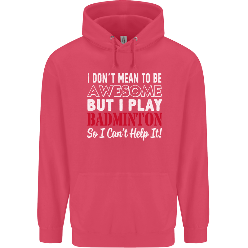 I Don't Mean to Be Badminton Player Childrens Kids Hoodie Heliconia