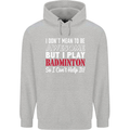 I Don't Mean to Be Badminton Player Childrens Kids Hoodie Sports Grey