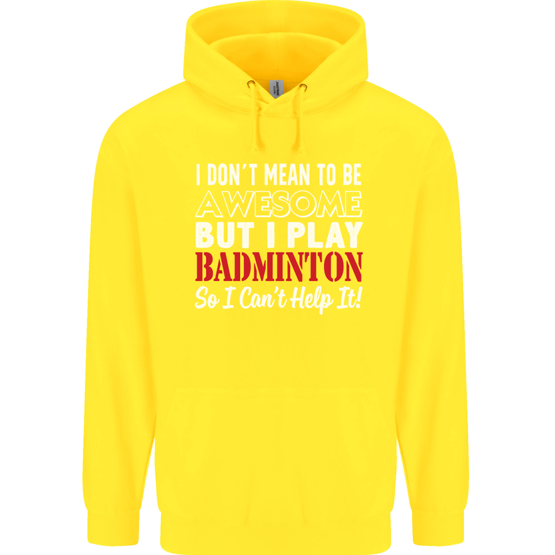 I Don't Mean to Be Badminton Player Childrens Kids Hoodie Yellow