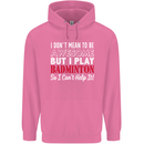 I Don't Mean to Be Badminton Player Mens 80% Cotton Hoodie Azelea