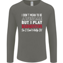 I Don't Mean to Be Badminton Player Mens Long Sleeve T-Shirt Charcoal
