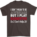 I Don't Mean to Be Badminton Player Mens T-Shirt Cotton Gildan Dark Chocolate