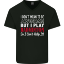 I Don't Mean to Be Badminton Player Mens V-Neck Cotton T-Shirt Black