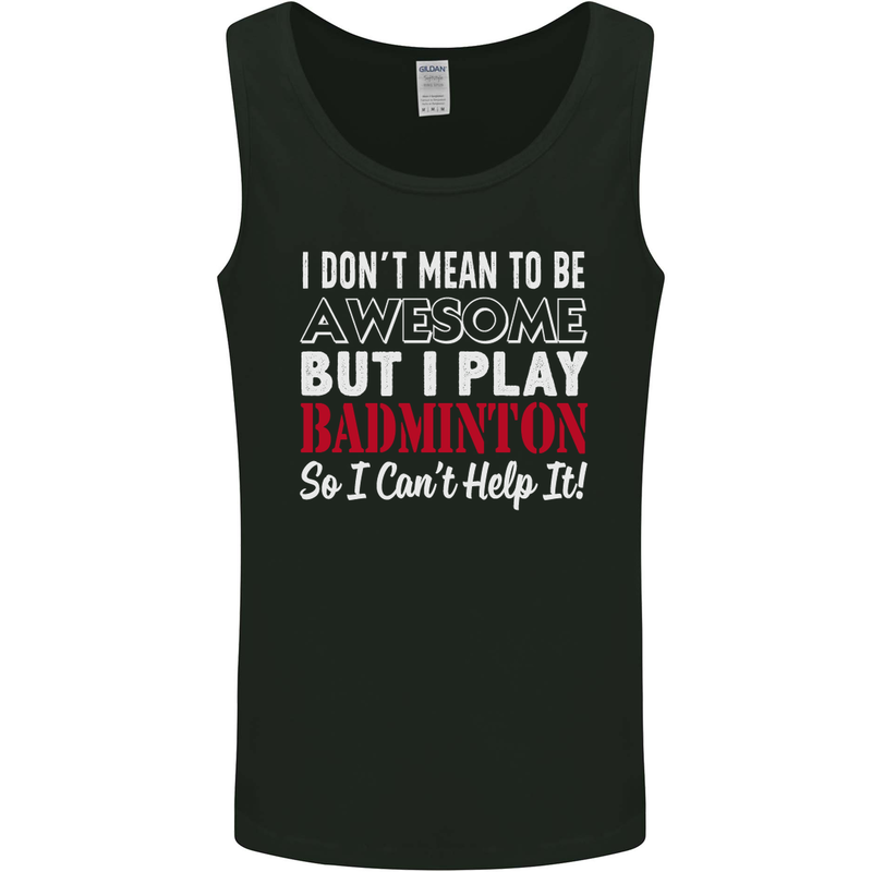 I Don't Mean to Be Badminton Player Mens Vest Tank Top Black