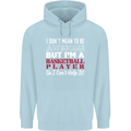 I Don't Mean to Be Basketball Player Childrens Kids Hoodie Light Blue