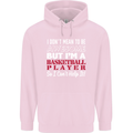 I Don't Mean to Be Basketball Player Childrens Kids Hoodie Light Pink