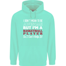I Don't Mean to Be Basketball Player Childrens Kids Hoodie Peppermint