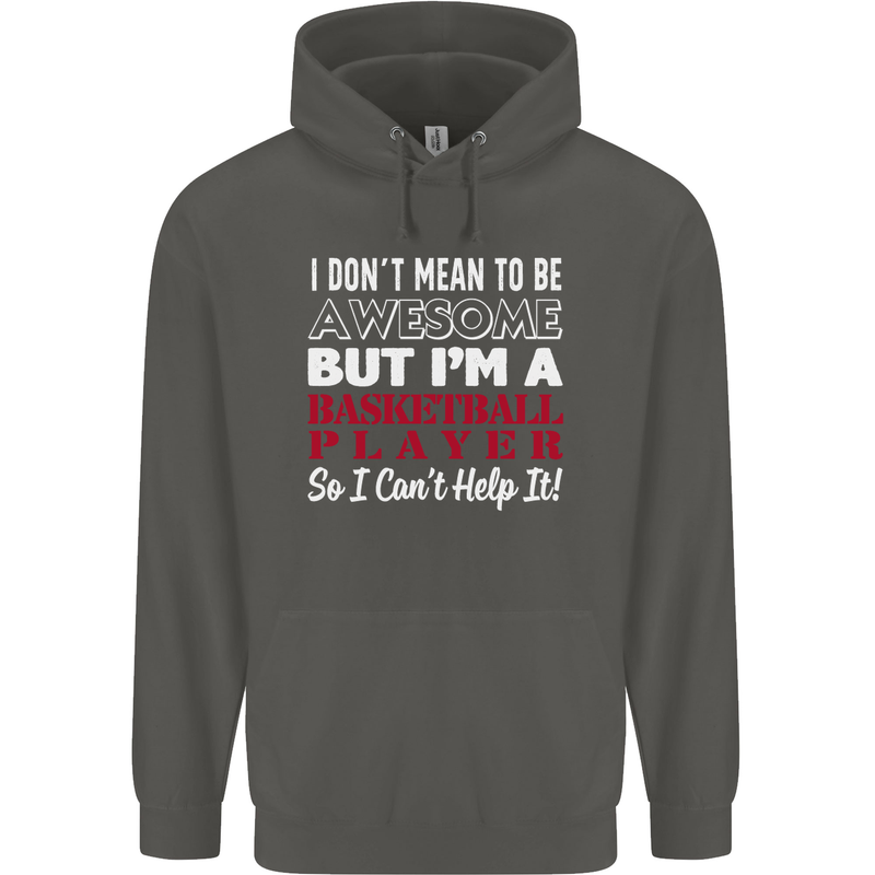 I Don't Mean to Be Basketball Player Childrens Kids Hoodie Storm Grey