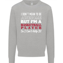 I Don't Mean to Be Basketball Player Kids Sweatshirt Jumper Sports Grey