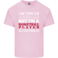 I Don't Mean to Be Basketball Player Kids T-Shirt Childrens Light Pink