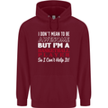I Don't Mean to Be Basketball Player Mens 80% Cotton Hoodie Maroon