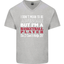 I Don't Mean to Be Basketball Player Mens V-Neck Cotton T-Shirt Sports Grey