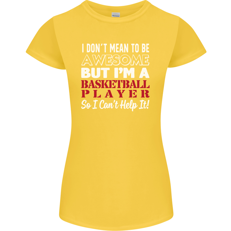 I Don't Mean to Be Basketball Player Womens Petite Cut T-Shirt Yellow