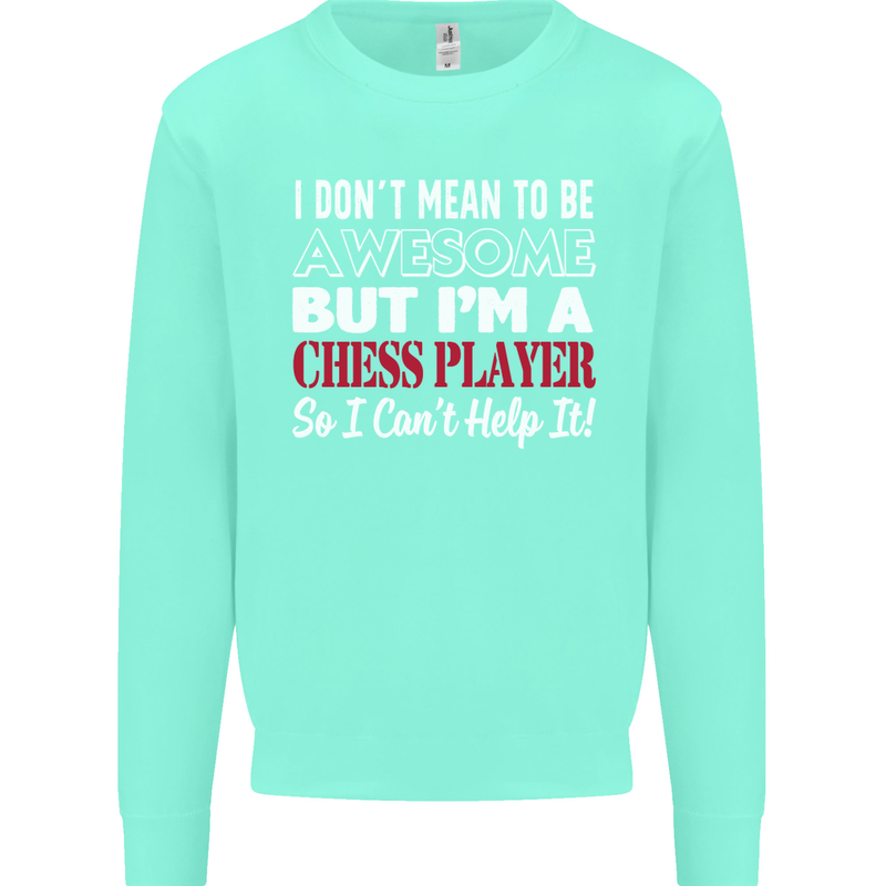 I Don't Mean to Be Chess Player Mens Sweatshirt Jumper Peppermint