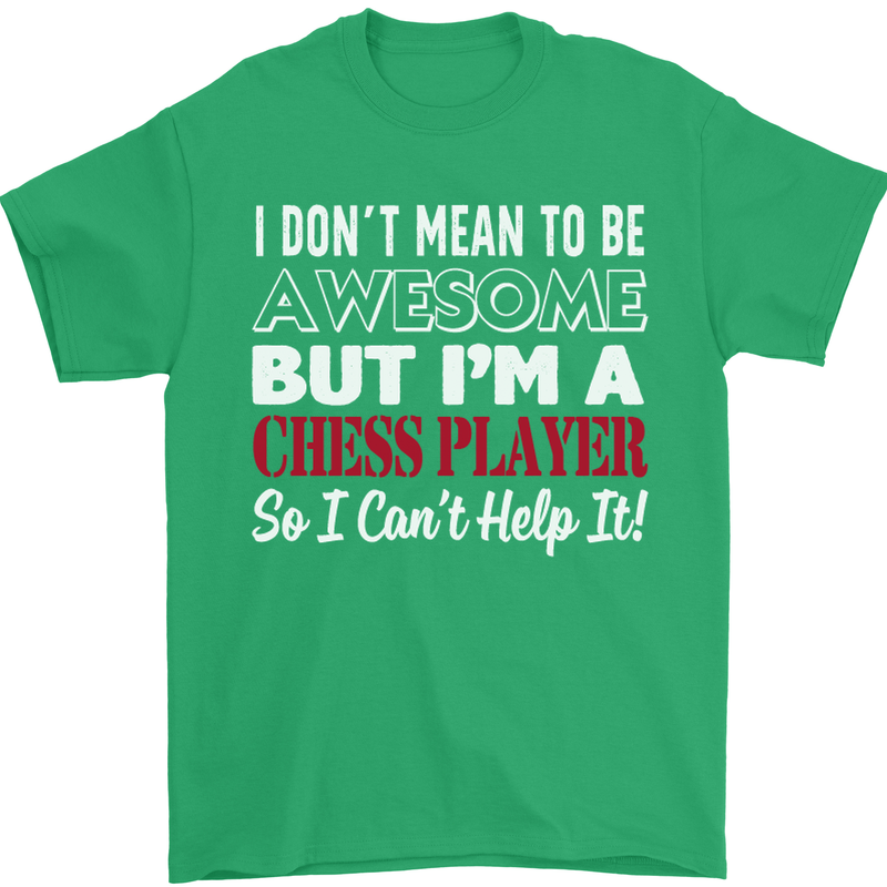 I Don't Mean to Be Chess Player Mens T-Shirt Cotton Gildan Irish Green