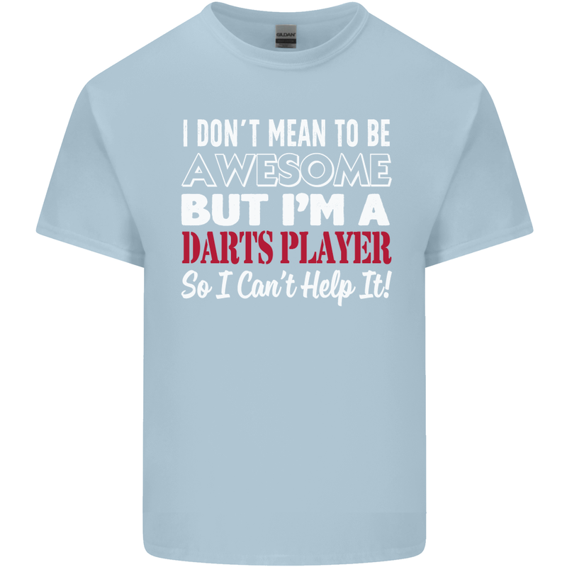 I Don't Mean to Be Darts Player Mens Cotton T-Shirt Tee Top Light Blue