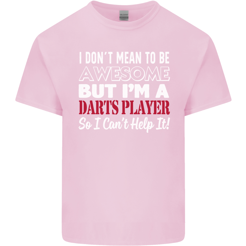 I Don't Mean to Be Darts Player Mens Cotton T-Shirt Tee Top Light Pink