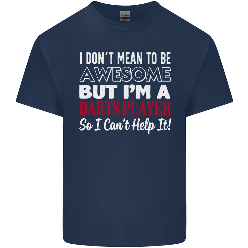 I Don't Mean to Be Darts Player Mens Cotton T-Shirt Tee Top Navy Blue