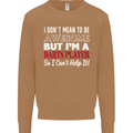 I Don't Mean to Be Darts Player Mens Sweatshirt Jumper Caramel Latte