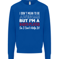 I Don't Mean to Be Darts Player Mens Sweatshirt Jumper Royal Blue