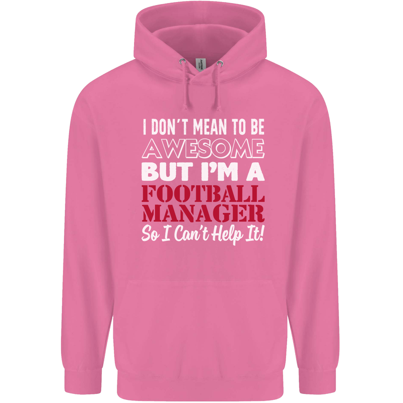 I Don't Mean to Be Football Manager Footy Mens 80% Cotton Hoodie Azelea