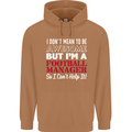 I Don't Mean to Be Football Manager Footy Mens 80% Cotton Hoodie Caramel Latte