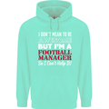 I Don't Mean to Be Football Manager Footy Mens 80% Cotton Hoodie Peppermint