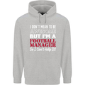 I Don't Mean to Be Football Manager Footy Mens 80% Cotton Hoodie Sports Grey