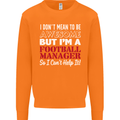 I Don't Mean to Be Football Manager Footy Mens Sweatshirt Jumper Orange