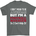 I Don't Mean to Be Football Manager Footy Mens T-Shirt Cotton Gildan Charcoal