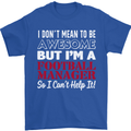 I Don't Mean to Be Football Manager Footy Mens T-Shirt Cotton Gildan Royal Blue
