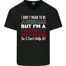 I Don't Mean to Be Football Manager Footy Mens V-Neck Cotton T-Shirt Black