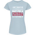 I Don't Mean to Be Football Manager Footy Womens Petite Cut T-Shirt Light Blue