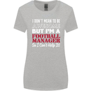 I Don't Mean to Be Football Manager Footy Womens Wider Cut T-Shirt Sports Grey