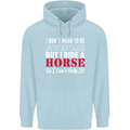 I Don't Mean to Be I Ride a Horse Riding Childrens Kids Hoodie Light Blue