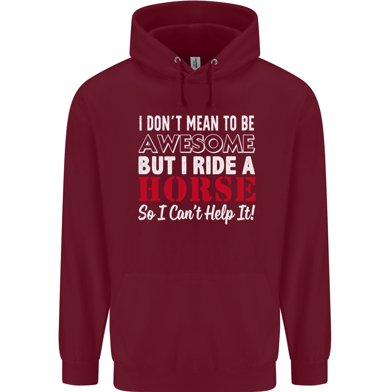 I Don't Mean to Be I Ride a Horse Riding Childrens Kids Hoodie Maroon