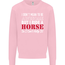 I Don't Mean to Be I Ride a Horse Riding Kids Sweatshirt Jumper Light Pink