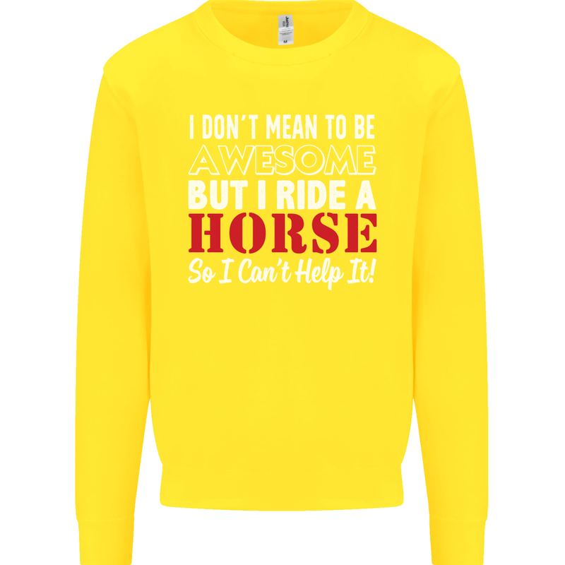 I Don't Mean to Be I Ride a Horse Riding Kids Sweatshirt Jumper Yellow