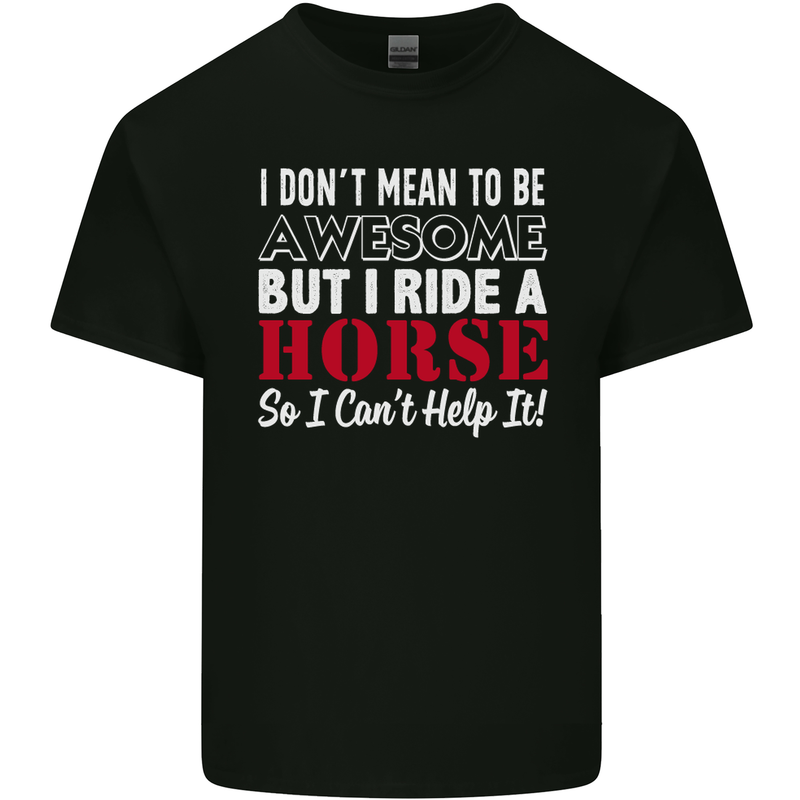 I Don't Mean to Be I Ride a Horse Riding Kids T-Shirt Childrens Black