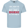 I Don't Mean to Be I Ride a Horse Riding Kids T-Shirt Childrens Light Blue