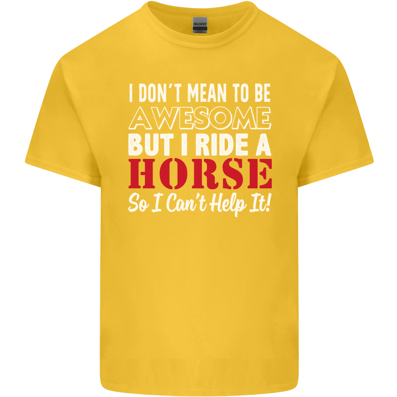 I Don't Mean to Be I Ride a Horse Riding Kids T-Shirt Childrens Yellow