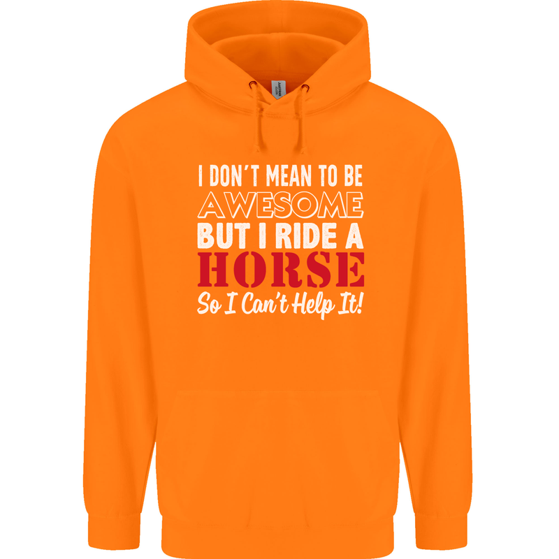 I Don't Mean to Be I Ride a Horse Riding Mens 80% Cotton Hoodie Orange