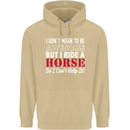 I Don't Mean to Be I Ride a Horse Riding Mens 80% Cotton Hoodie Sand