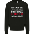 I Don't Mean to Be I Ride a Horse Riding Mens Sweatshirt Jumper Black