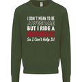 I Don't Mean to Be I Ride a Horse Riding Mens Sweatshirt Jumper Forest Green