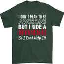I Don't Mean to Be I Ride a Horse Riding Mens T-Shirt Cotton Gildan Forest Green