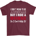 I Don't Mean to Be I Ride a Horse Riding Mens T-Shirt Cotton Gildan Maroon