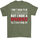 I Don't Mean to Be I Ride a Horse Riding Mens T-Shirt Cotton Gildan Military Green
