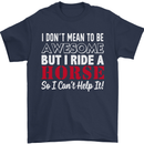I Don't Mean to Be I Ride a Horse Riding Mens T-Shirt Cotton Gildan Navy Blue